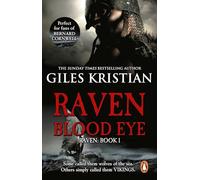 Blood Eye: A gripping, bloody and unputdownable Viking adventure from bestselling author Giles Kristian: 1 (Raven, 1)