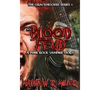 Blood Feud: A Punk Rock Vampire Story: The Gravediggers Series 1