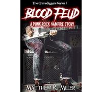 Blood Feud: A Punk Rock Vampire Story: The Gravediggers Series 1