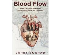 Blood Flow: A son’s 40-year journey to understand his father’s suicide