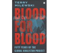 Blood for Blood: Fifty Years of the Global Khalistan Project