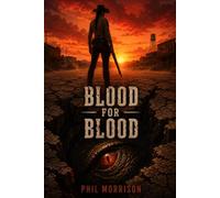 BLOOD FOR BLOOD: The Red Fork mine had been sealed for a hundred years. Reopening it was supposed to save the town. The first blast woke something else.
