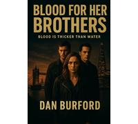 Blood For Her Brothers: Blood is thicker than water