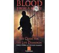Blood from a Stone: The Quest for the Life Diamonds