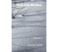 Blood from this Altar: Volume V