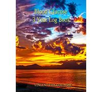 Blood Glucose 3 Year Log Book