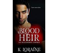 Blood Heir: The Blood Trilogy #3 (The Blackthorne Vampires)