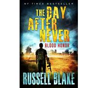 Blood Honor: Volume 1 (The Day After Never)