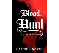 Blood Hunt: A Female Rage Novel : Colour Hardback Edition (The Female Rage Series)