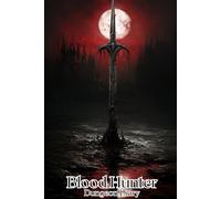 Blood Hunter: Dungeon Diary