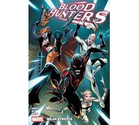 Blood Hunters: Mean Streets: 1 – Marvel Comics