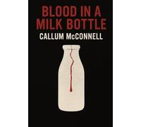 Blood in a Milk Bottle