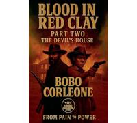 Blood in Red Clay Part Two The Devil's House: 2