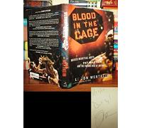 Blood in the Cage: Mixed Martial Arts, Pat Miletich, and the Furious Rise of the UFC