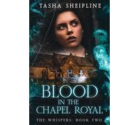 Blood in the Chapel Royal: The Whispers: Book Two: 2