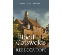 Blood in the Cotswolds : The engrossing cosy crime series