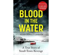 Blood in the Water: A true story of small-town revenge