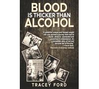 Blood is Thicker Than Alcohol