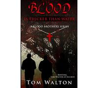 Blood is thicker than water: Volume 1 (A Blood Brothers Series)