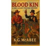 Blood Kin: A Jake Lazarus Western Mystery: 3 (The Jake Lazarus Western Mysteries)