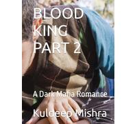 BLOOD KING PART 2: A Dark Mafia Romance