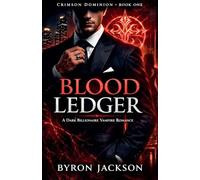 Blood Ledger: A Dark Billionaire Vampire Romance: 1 (Crimson Dominion)