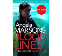 Blood Lines: An absolutely gripping thriller that will have you hooked (Detective Kim Stone Crime Thriller Series Book 5) (Detective Kim Stone)
