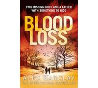 BLOOD LOSS: A Gripping Psychological Murder Mystery About a Missing Child and Dark Secrets