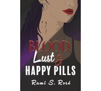 Blood, Lust, & Happy Pills