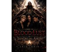 Blood Lust: Sangre del Amor (Blood Lust series -Spanish edition)
