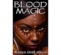 Blood Magic: 9 (African Spirituality Beliefs and Practices)