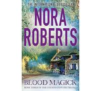 Blood Magick (The Cousins O'Dwyer Trilogy): Nora Roberts