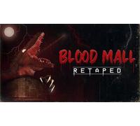 BLOOD MALL: RETAPED