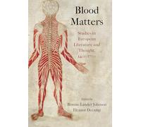 Blood Matters: Studies in European Literature and Thought, 14-17