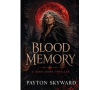 BLOOD MEMORY: A DARK CRONE THRILLER (The Rise of the Crone)