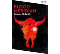 Blood Meridian: Cormac McCarthy: 2 (Picador Collection, 2)