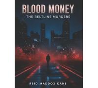 Blood Money: The Beltline Murders