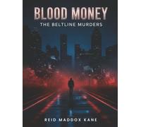 Blood Money: The Beltline Murders