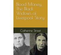 Blood Money, The Black Widows of Liverpool Story