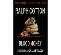 Blood Money: Volume 3 (Dead or Alive Trilogy)