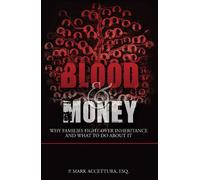 Blood & Money: Why Families Fight Over Inheritance and What to Do About It