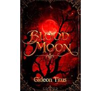 Blood Moon: A Vow of Hate: A Dark fantasy Romance Novel [Blood magic fantasy romance]