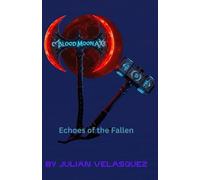 Blood Moon Axe: Echoes of the Fallen (Echoes of Eternity)