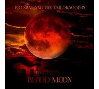 Blood Moon by Too Slim and the Taildraggers (2016-02-01)