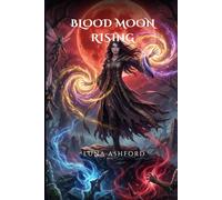 Blood Moon Rising: Nightfall Chronicles, Book 3
