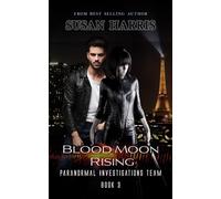 Blood Moon Rising (Paranormal Investigations Team)