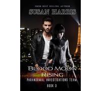 Blood Moon Rising (Paranormal Investigations Team)
