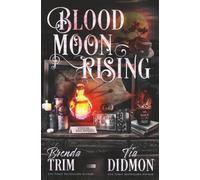Blood Moon Rising: Paranormal Women's Fiction: Supernatural Midlife Moonlighter: 36 (Shrouded Nation)