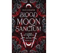 Blood Moon Sanctum (A Curse of Obsidian & Silver)