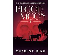 Blood Moon (The Cambridge Murder Mysteries)